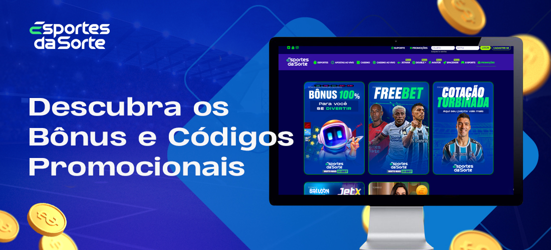 Descrição dos bônus e códigos promocionais disponíveis no site do cassino online Esporte da Sorte