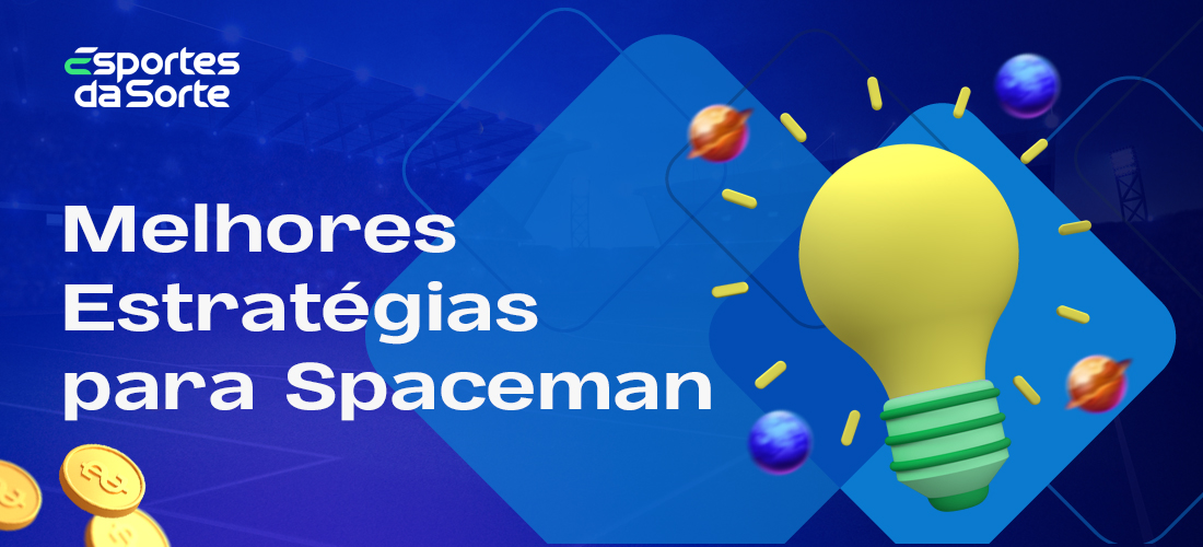 Estratégias para ganhar o Spaceman no site do cassino online Esporte da Sorte