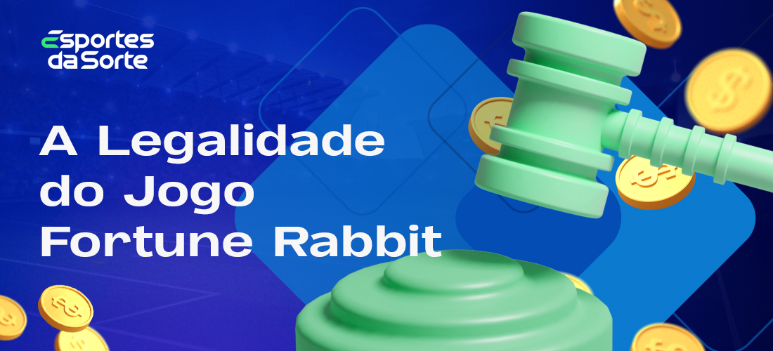 Legalidade da slot online Fortune Rabbit para utilizadores do Esporte da Sorte do Brasil