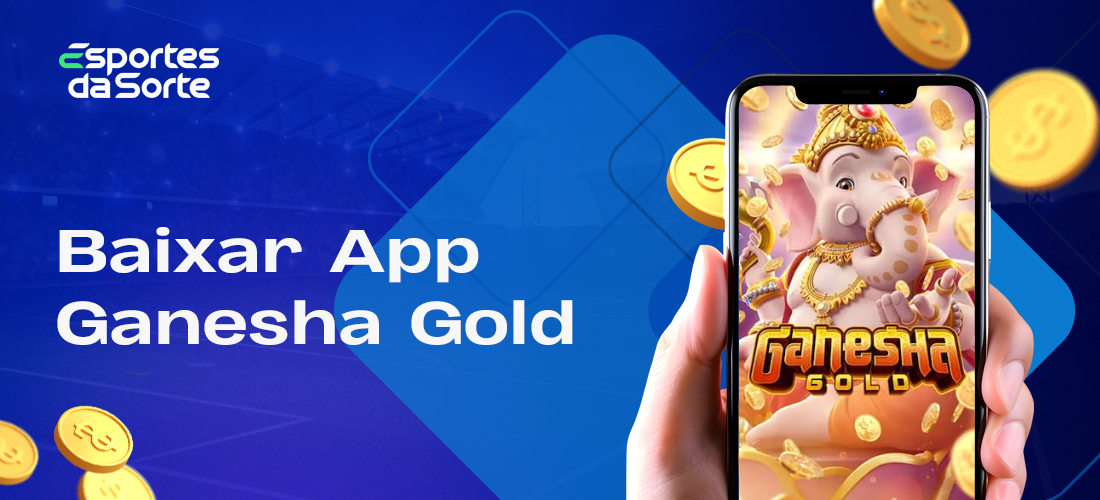 Como descarregar a aplicação móvel do Esporte da Sorte para o jogo Ganesha Gold