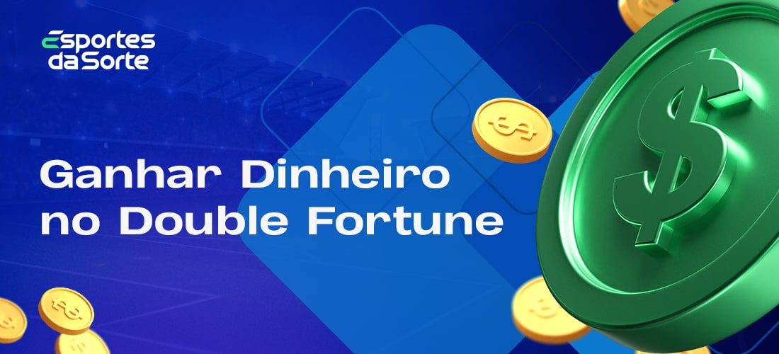 Dicas sobre como ganhar dinheiro no Esporte da Sorte no jogo Double Fortune