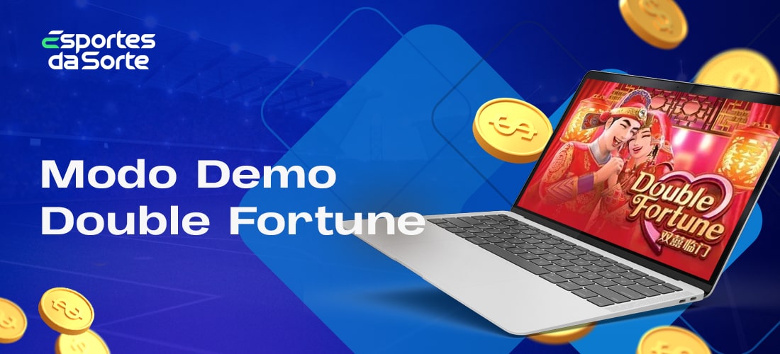 Características do modo de demonstração do Double Fortune no casino online Esporte da Sorte