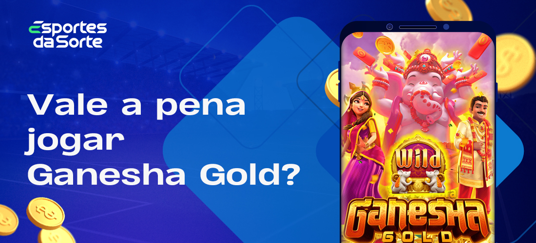Os utilizadores do Esporte da Sorte devem jogar Ganesha Gold?