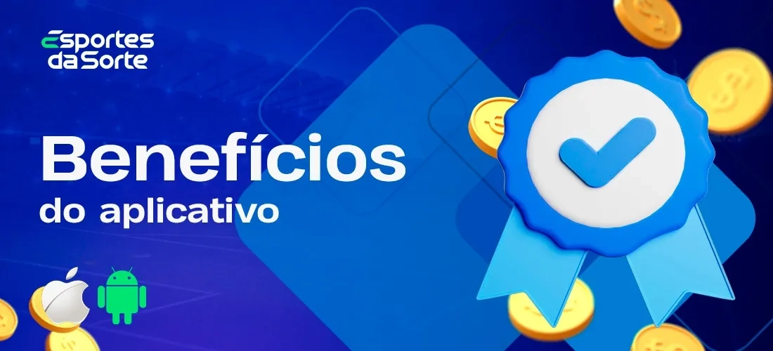 Vantagens de usar o app Esporte da Sorte no dia a dia