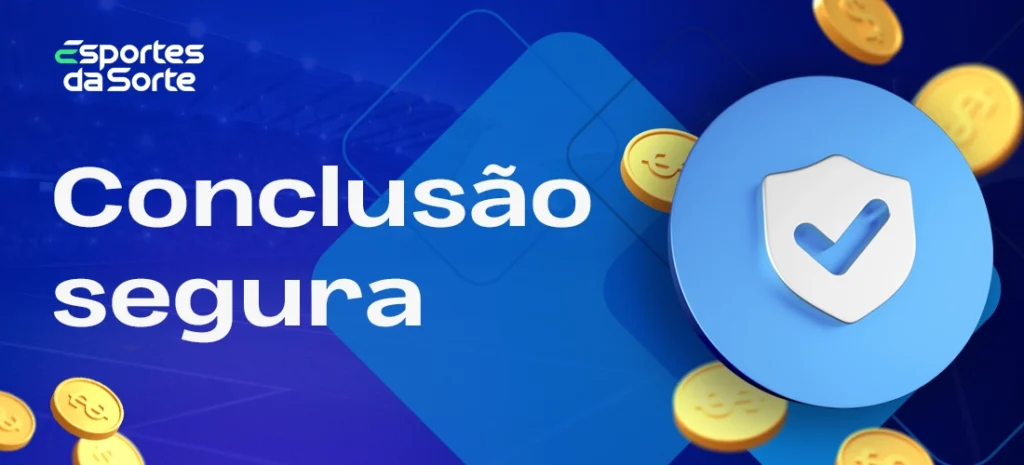 Ações seguras na aplicação móvel Esporte da Sorte