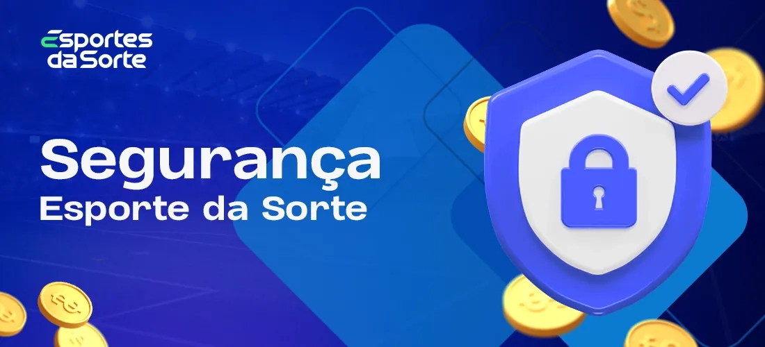 Segurança e confiabilidade do Esporte da Sorte Casino em 2025