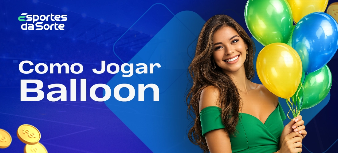 Passo a passo para jogar Balloon no Esporte da Sorte no Brasil