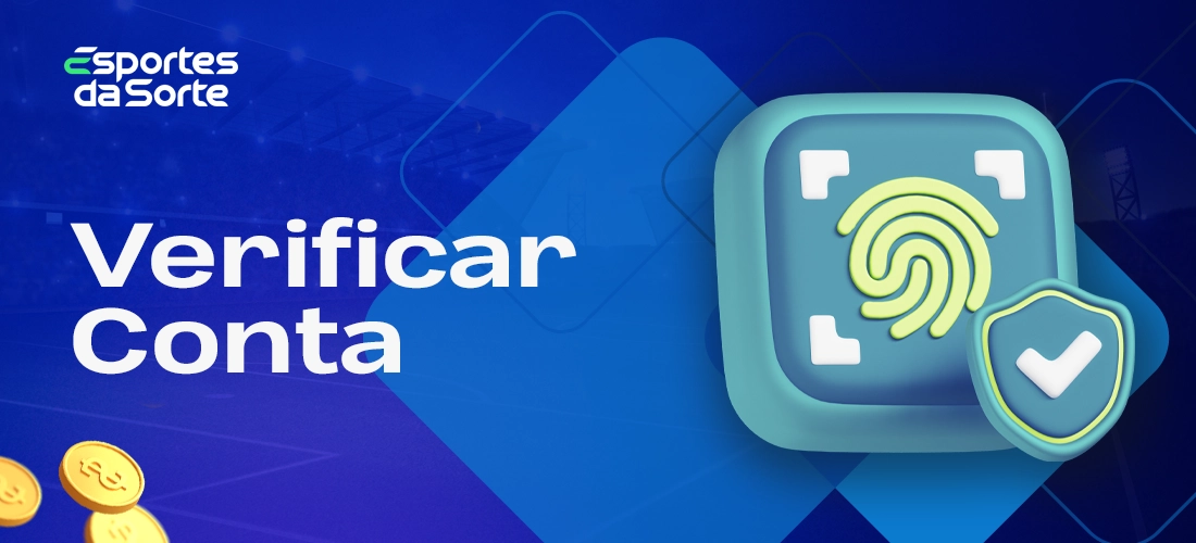 Verificação de conta no Esporte da Sorte e motivo