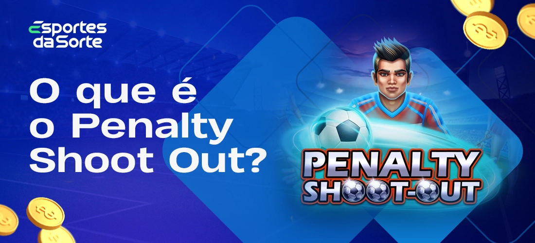 Visão geral do Penalty Shoot Out no Esporte da Sorte cassino