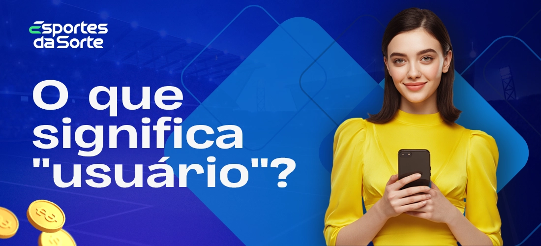 O que significa “usuário” no Esporte da Sorte em 2026
