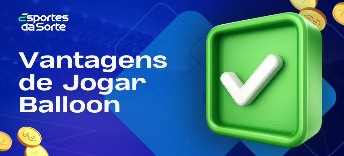 Vantagens de jogar Balloon no Esporte da Sorte no Brasil